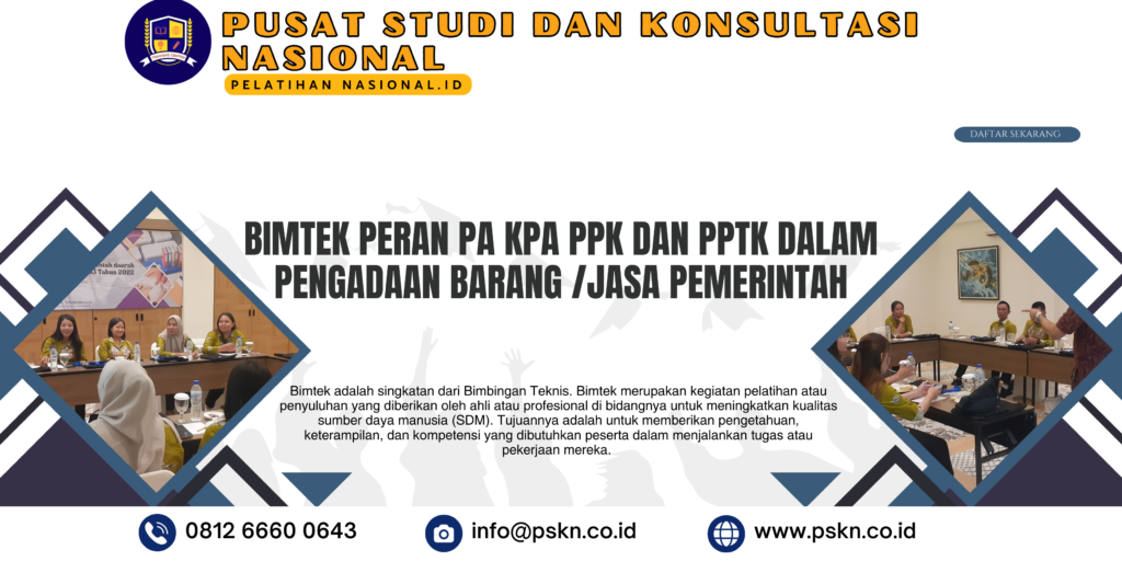 Bimtek Peran PA KPA PPK dan PPTK dalam Pengadaan Barang /Jasa Pemerintah