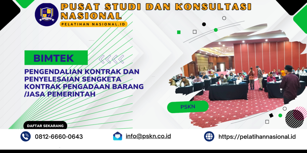 Bimtek Pengendalian Kontrak dan Penyelesaian Sengketa Kontrak Pengadaan Barang /Jasa Pemerintah