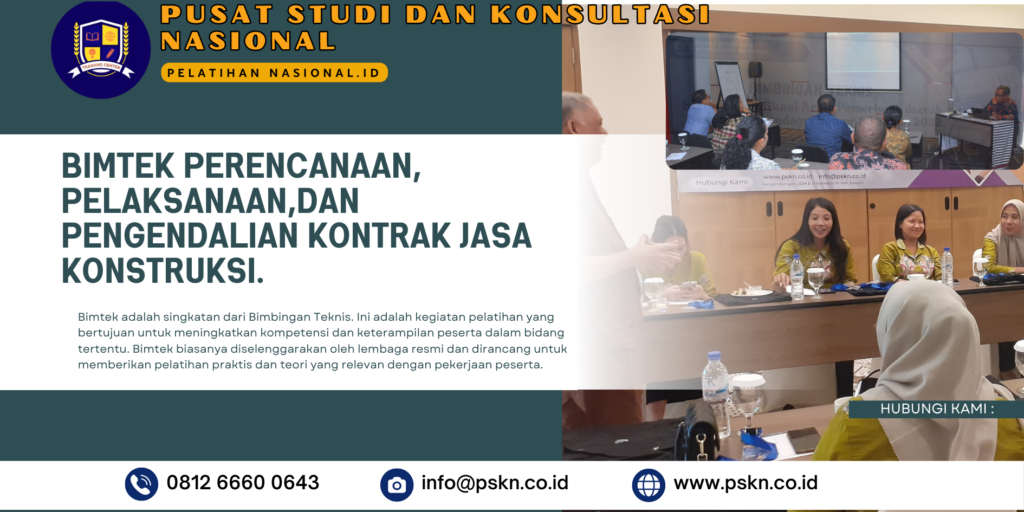 Bimtek Perencanaan Pelaksanaan dan Pengendalian Kontrak Jasa Konstruksi