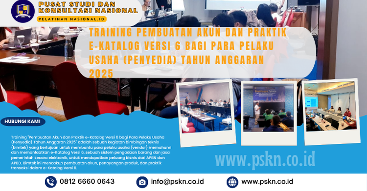 TRAINING PEMBUATAN AKUN DAN PRAKTIK E-KATALOG VERSI 6 BAGI PARA PELAKU USAHA (PENYEDIA) TAHUN ANGGARAN 2025