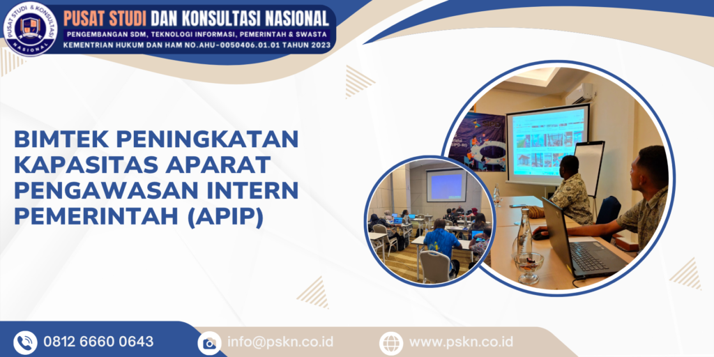Bimtek Peningkatan Kapasitas Aparat Pengawasan Intern Pemerintah (APIP)