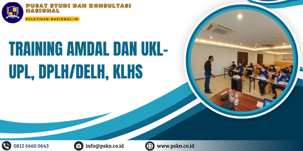 TRAINING AMDAL DAN UKL-UPL, DPLH/DELH, KLHS