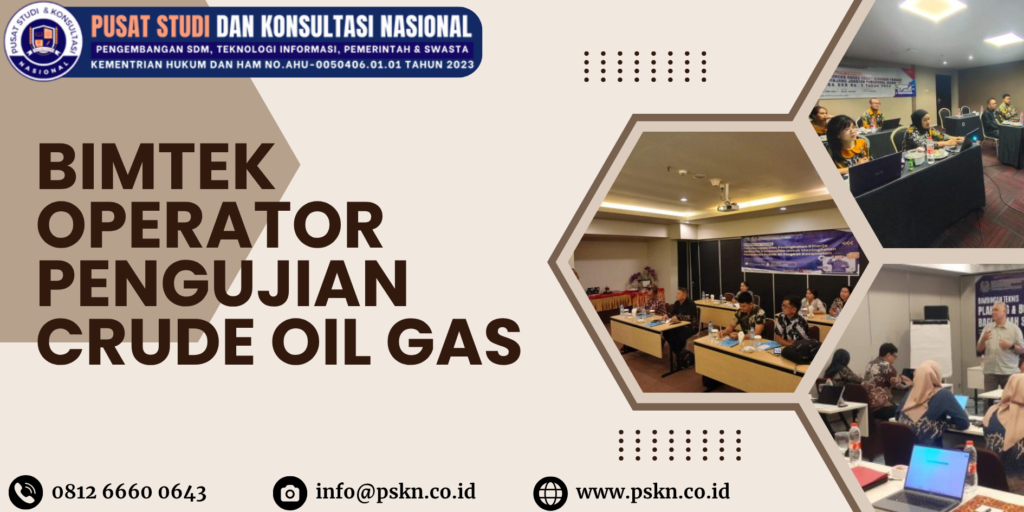 Bimtek Operator Pengujian Crude Oil Gas