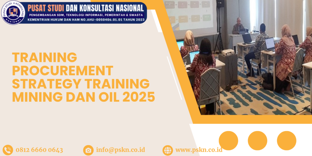 Training Procurement Strategy Training Mining dan Oil 2025