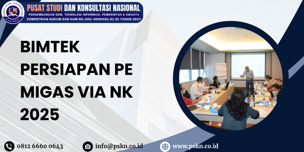 Bimtek Persiapan PE Migas via NK 2025