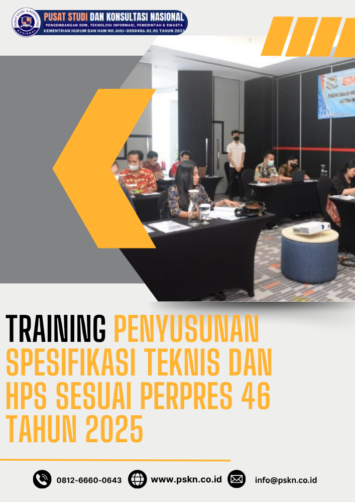 Training Penyusunan Spesifikasi Teknis dan HPS sesuai Perpres 46 Tahun 2025
