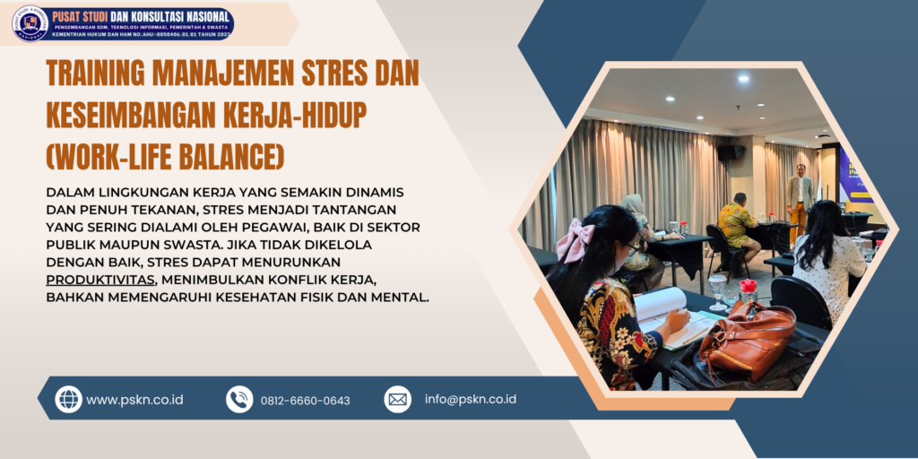 Training Manajemen Stres dan Keseimbangan Kerja-Hidup (Work-Life Balance)