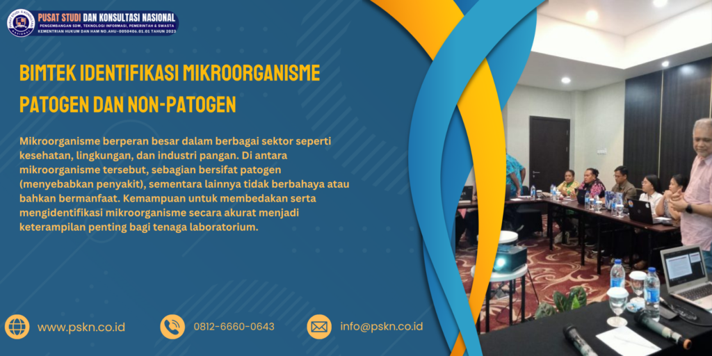 Bimtek Identifikasi Mikroorganisme Patogen dan Non-Patogen